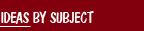 Ideas By Subject